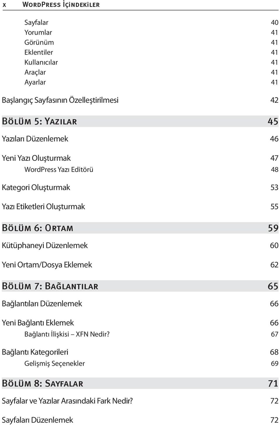 55 Kütüphaneyi Düzenlemek 60 Yeni Ortam/Dosya Eklemek 62 Bağlantıları Düzenlemek 66 Yeni Bağlantı Eklemek 66 Bağlantı İlişkisi