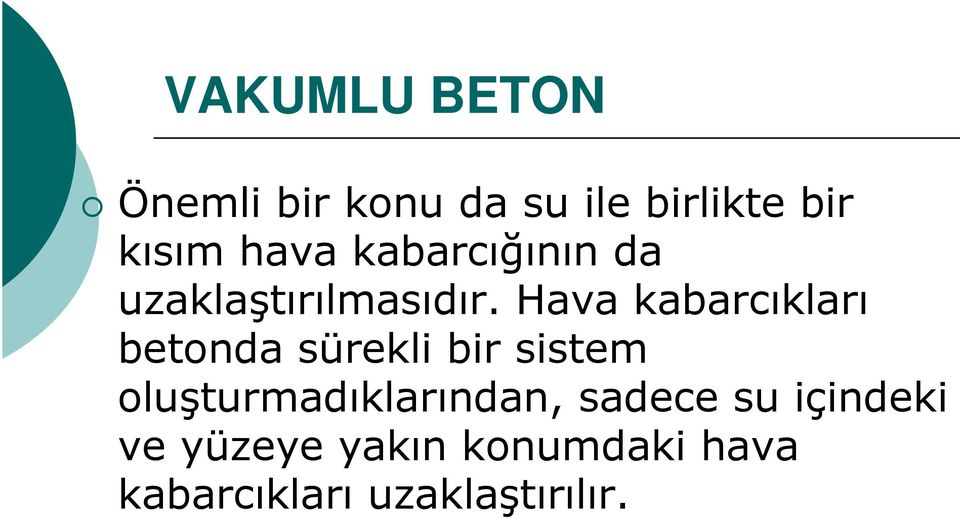 Hava kabarcıkları betonda sürekli bir sistem