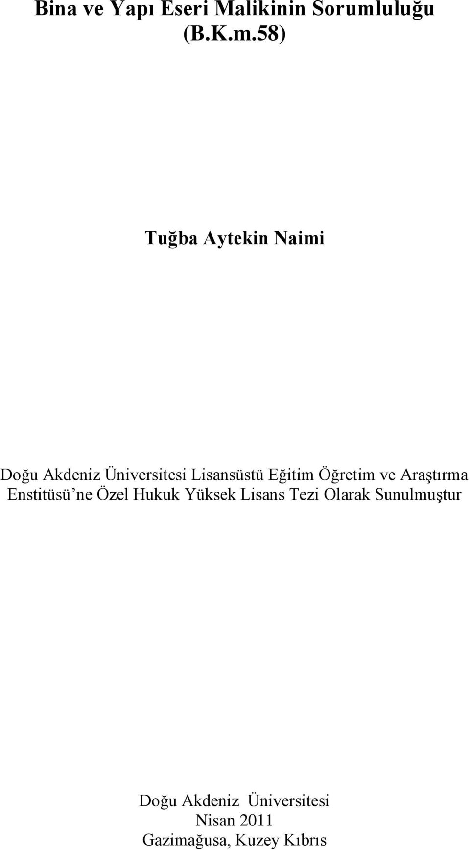 58) Tuğba Aytekin Naimi Doğu Akdeniz Üniversitesi Lisansüstü