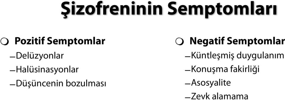 Negatif Semptomlar Küntleşmiş