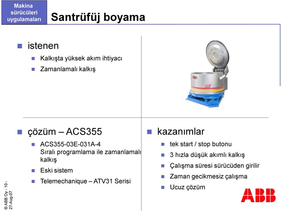 Eski sistem Telemechanique ATV31 Serisi tek start / stop butonu 3 hızla düşük