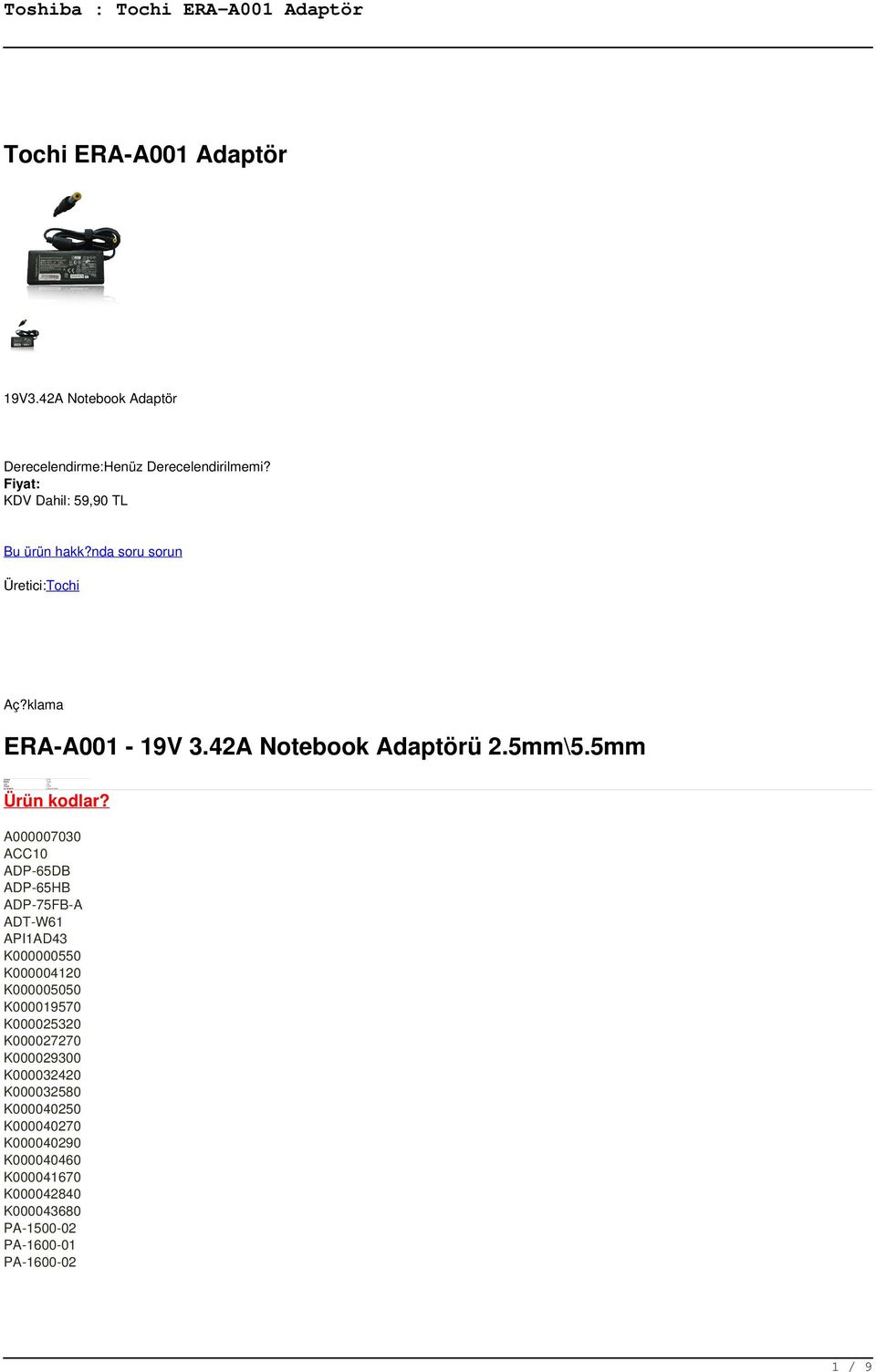 klama ERA-A001-19V 3.42A Notebook Adaptörü 2.5mm\5.5mm Amper 3.42A Uç Özelli?i 2.5mm/5.5mm Ürün kodlar?