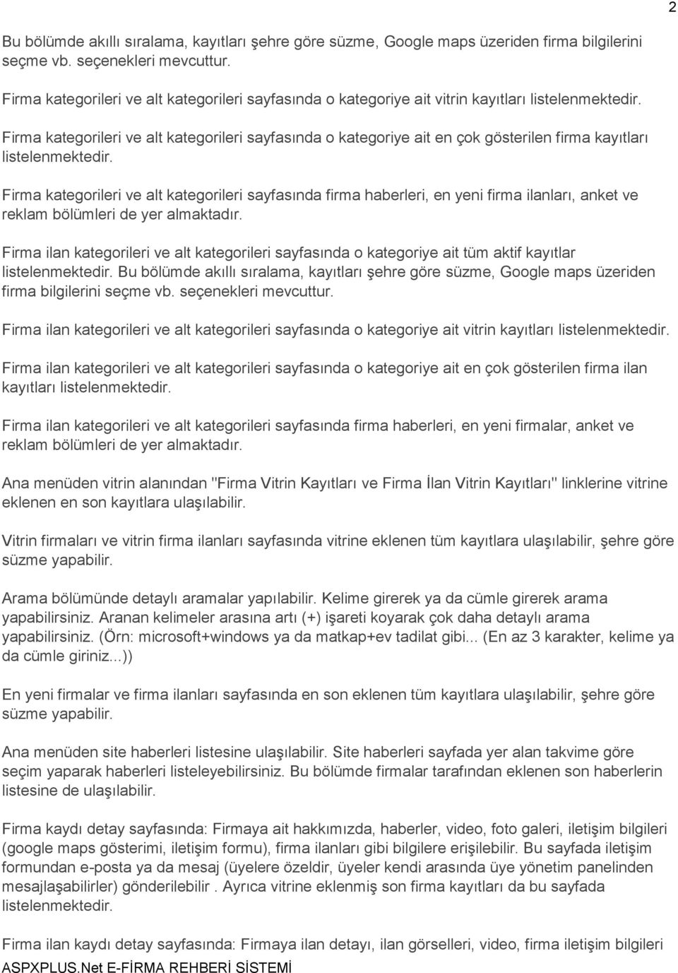 Firma kategorileri ve alt kategorileri sayfasında o kategoriye ait en çok gösterilen firma kayıtları listelenmektedir.