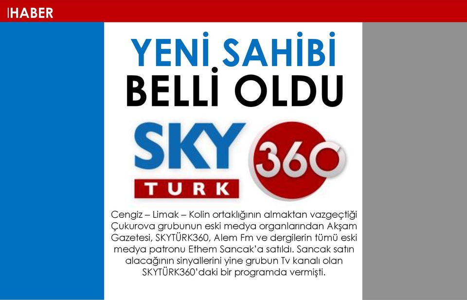 dergilerin tümü eski medya patronu Ethem Sancak a satıldı.