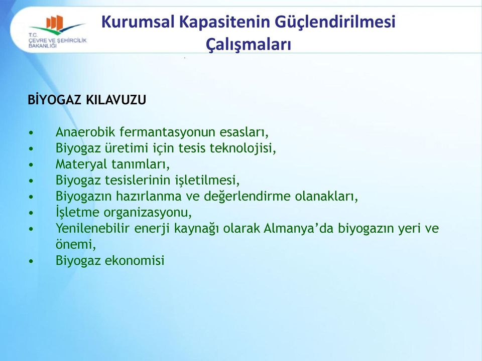 Biyogaz tesislerinin işletilmesi, Biyogazın hazırlanma ve değerlendirme olanakları,