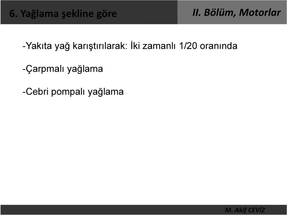 İki zamanlı 1/20 oranında