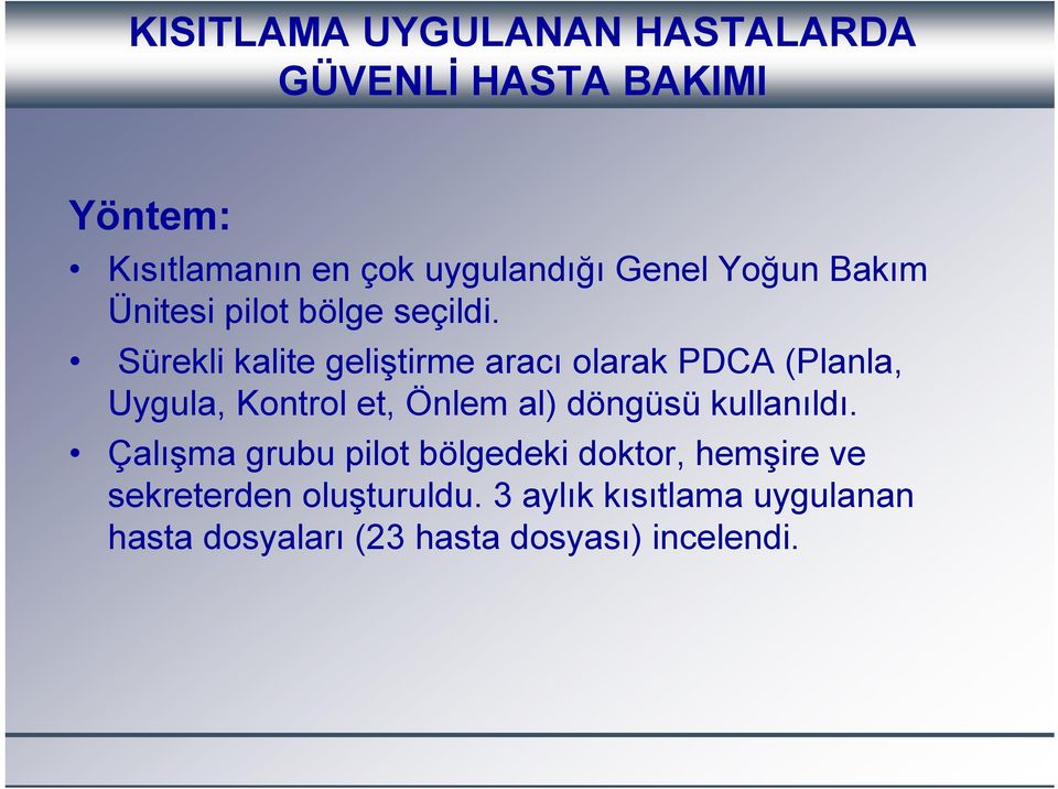 Sürekli kalite geliştirme aracı olarak PDCA (Planla, Uygula, Kontrol et, Önlem al) döngüsü