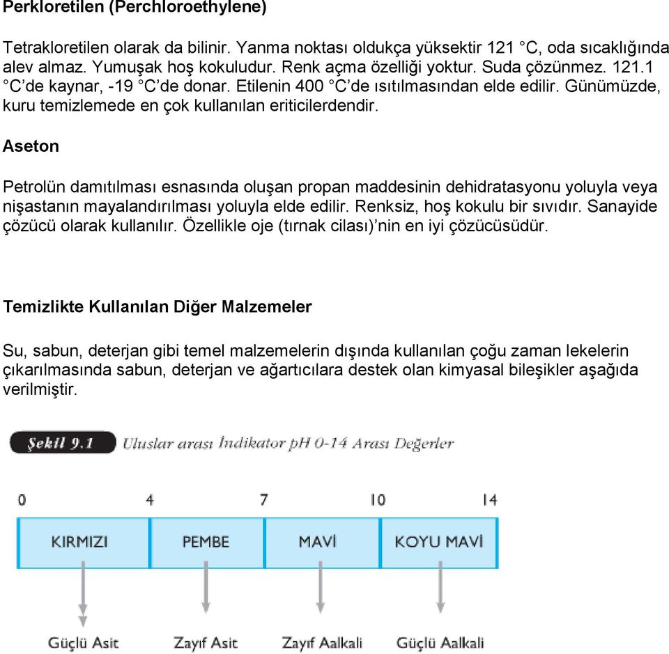 Aseton Petrolün damıtılması esnasında oluşan propan maddesinin dehidratasyonu yoluyla veya nişastanın mayalandırılması yoluyla elde edilir. Renksiz, hoş kokulu bir sıvıdır.