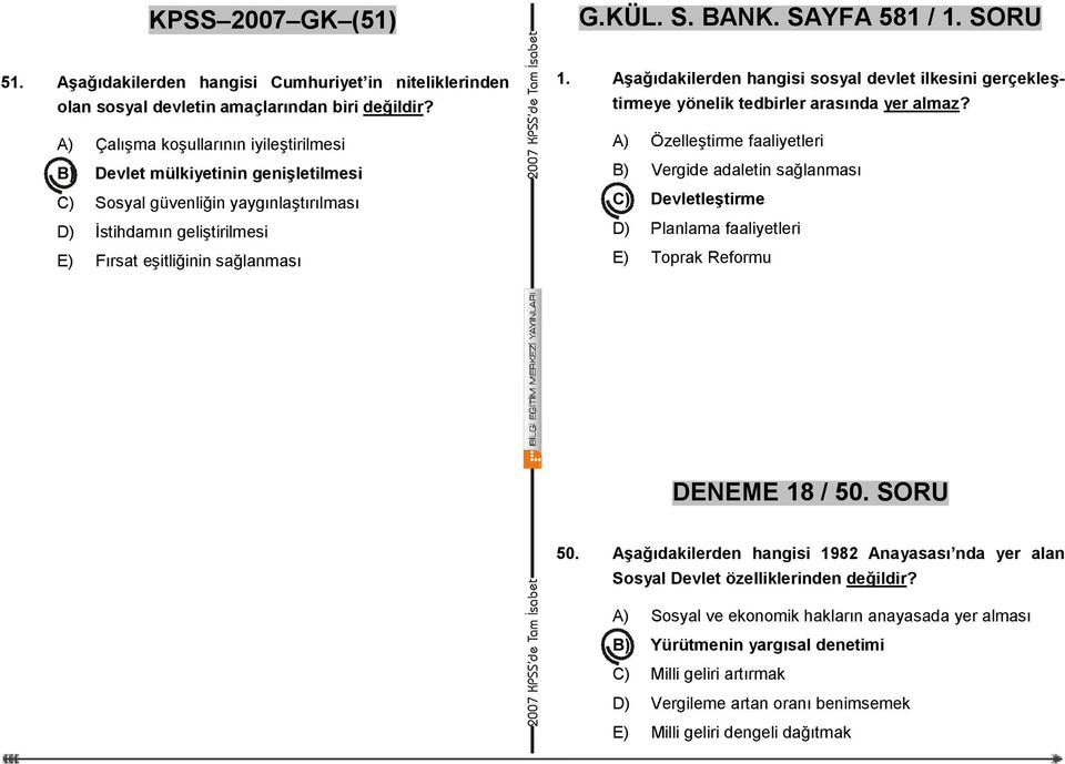 Aşağıdakilerden hangisi sosyal devlet ilkesini gerçekleştirmeye yönelik tedbirler arasında yer almaz?