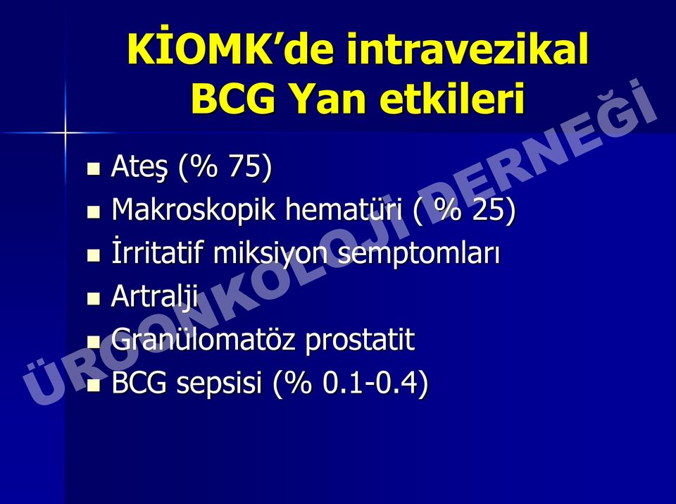 İrritatif miksiyon semptomları Artralji