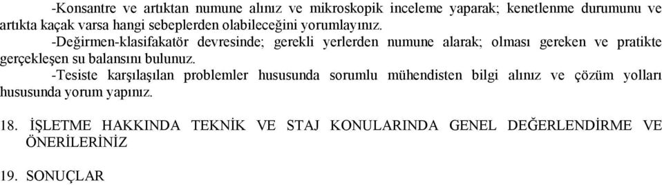 -Değirmen-klasifakatör devresinde; gerekli yerlerden numune alarak; olması gereken ve pratikte gerçekleģen su balansını