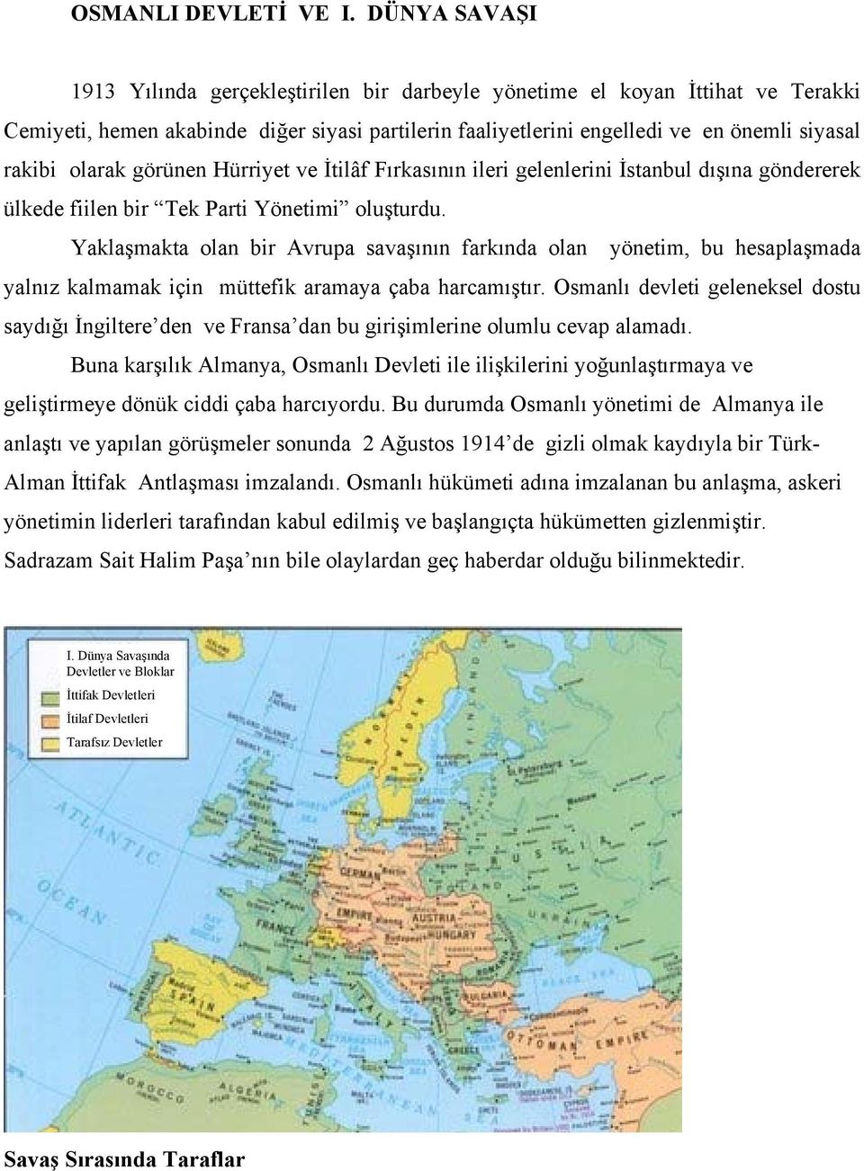 olarak görünen Hürriyet ve İtilâf Fırkasının ileri gelenlerini İstanbul dışına göndererek ülkede fiilen bir Tek Parti Yönetimi oluşturdu.