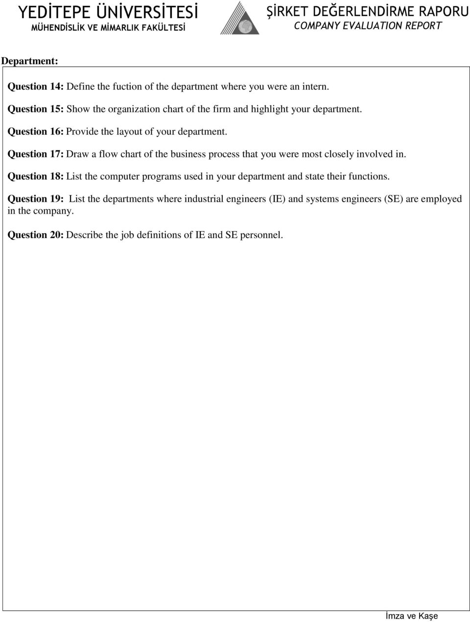 Question 17: Draw a flow chart of the business process that you were most closely involved in.