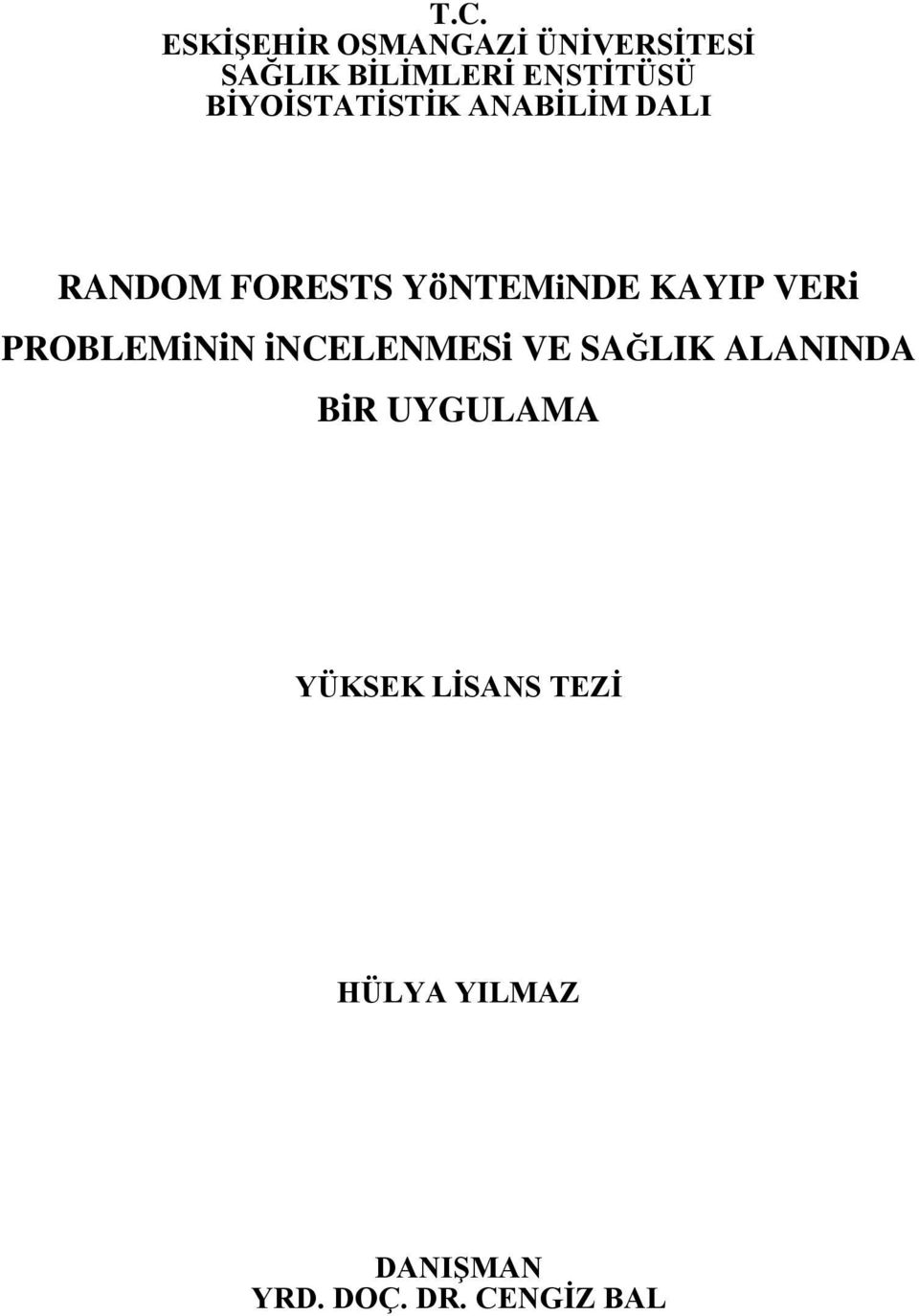 YöNTEMiNDE KAYIP VERi PROBLEMiNiN incelenmesi VE SAĞLIK