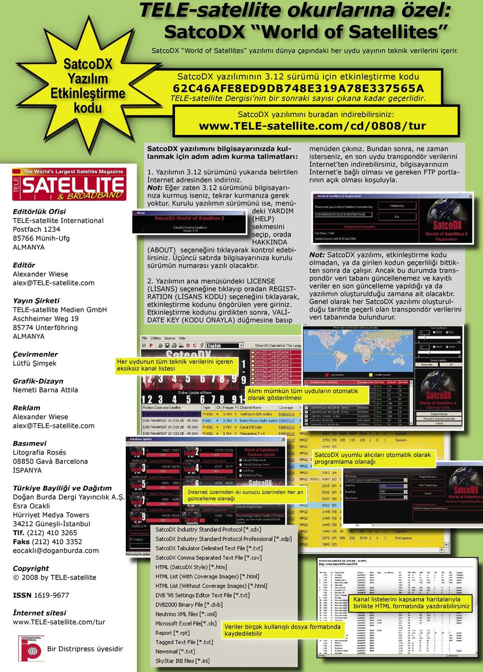 SatcoDX yazılımını buradan indirebilirsiniz: www.tele-satellite.