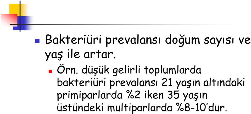 düşük gelirli toplumlarda bakteriüri prevalansı