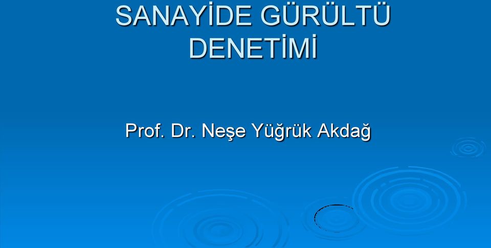 DENETİMİ Prof.
