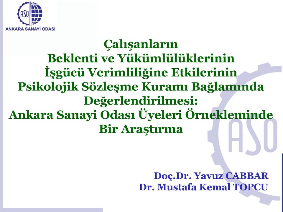 Bağlamında Değerlendirilmesi: Ankara Sanayi Odası Üyeleri