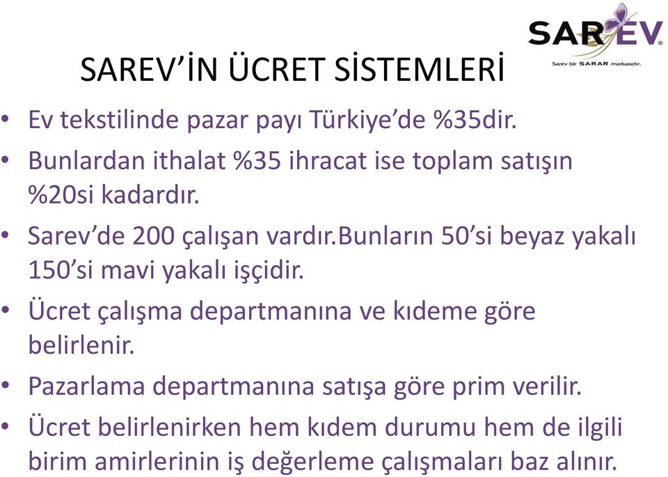 bunların 50 si beyaz yakalı 150 si mavi yakalı işçidir.