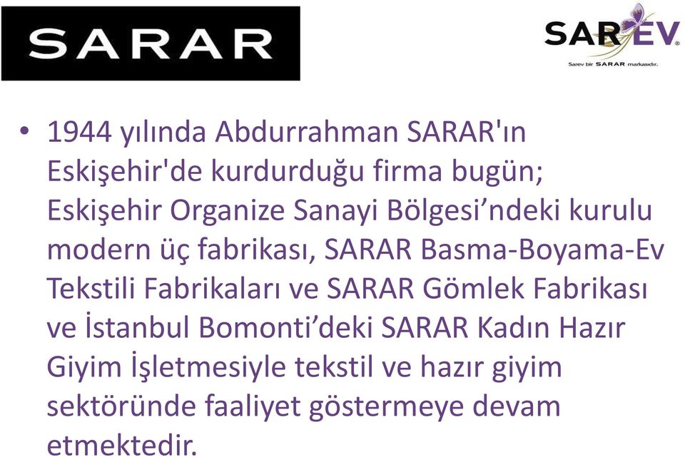 Tekstili Fabrikaları ve SARAR Gömlek Fabrikası ve İstanbul Bomonti deki SARAR Kadın