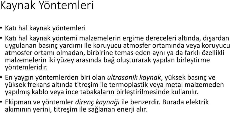 yöntemleridir.