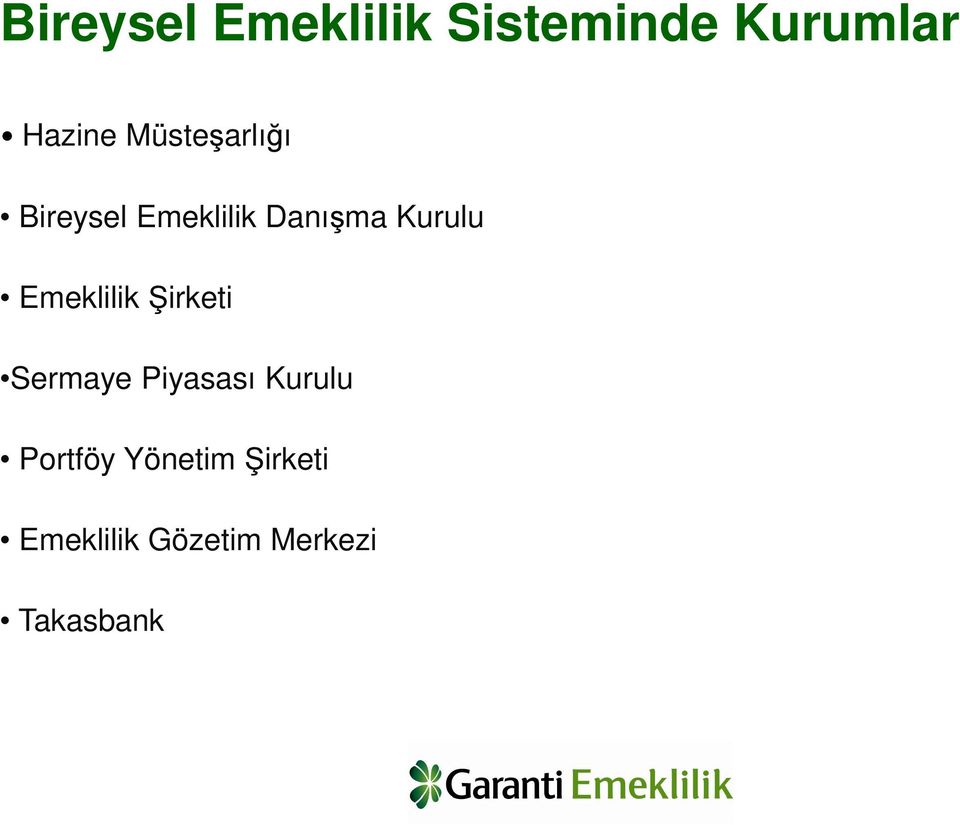 Emeklilik Şirketi Sermaye Piyasası Kurulu