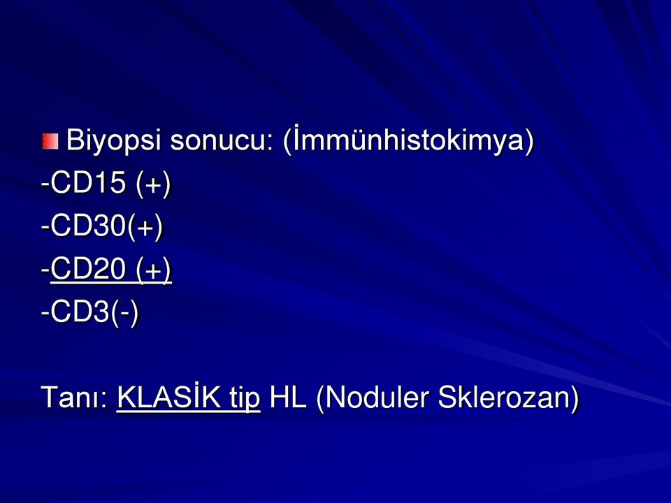 -CD30(+) -CD20 (+) -CD3(-)