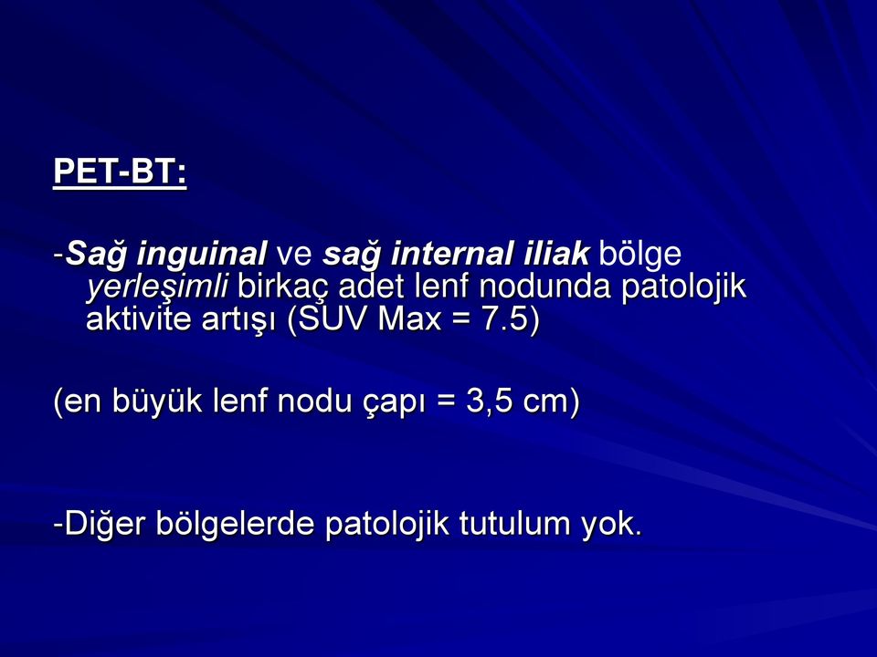 aktivite artışı (SUV Max = 7.