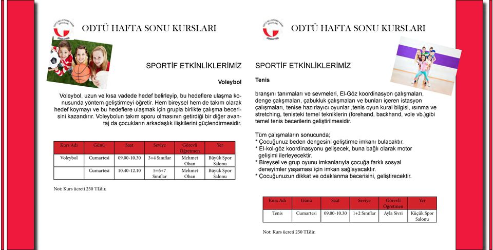 Voleybolun takım sporu olmasının getirdiği bir diğer avantaj da çocukların arkadaşlık ilişkilerini güçlendirmesidir.