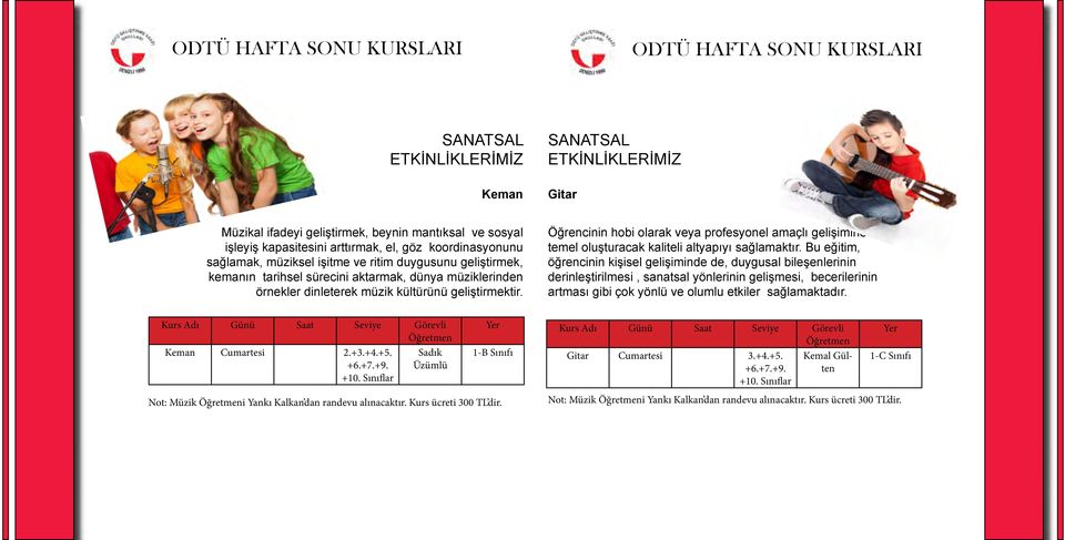 Bu eğitim, öğrencinin kişisel gelişiminde de, duygusal bileşenlerinin derinleştirilmesi, sanatsal yönlerinin gelişmesi, becerilerinin artması gibi çok yönlü ve olumlu etkiler sağlamaktadır.