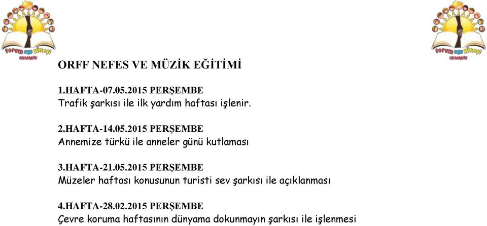 2015 PERŞEMBE Annemize türkü ile anneler günü kutlaması 3.HAFTA-21.05.