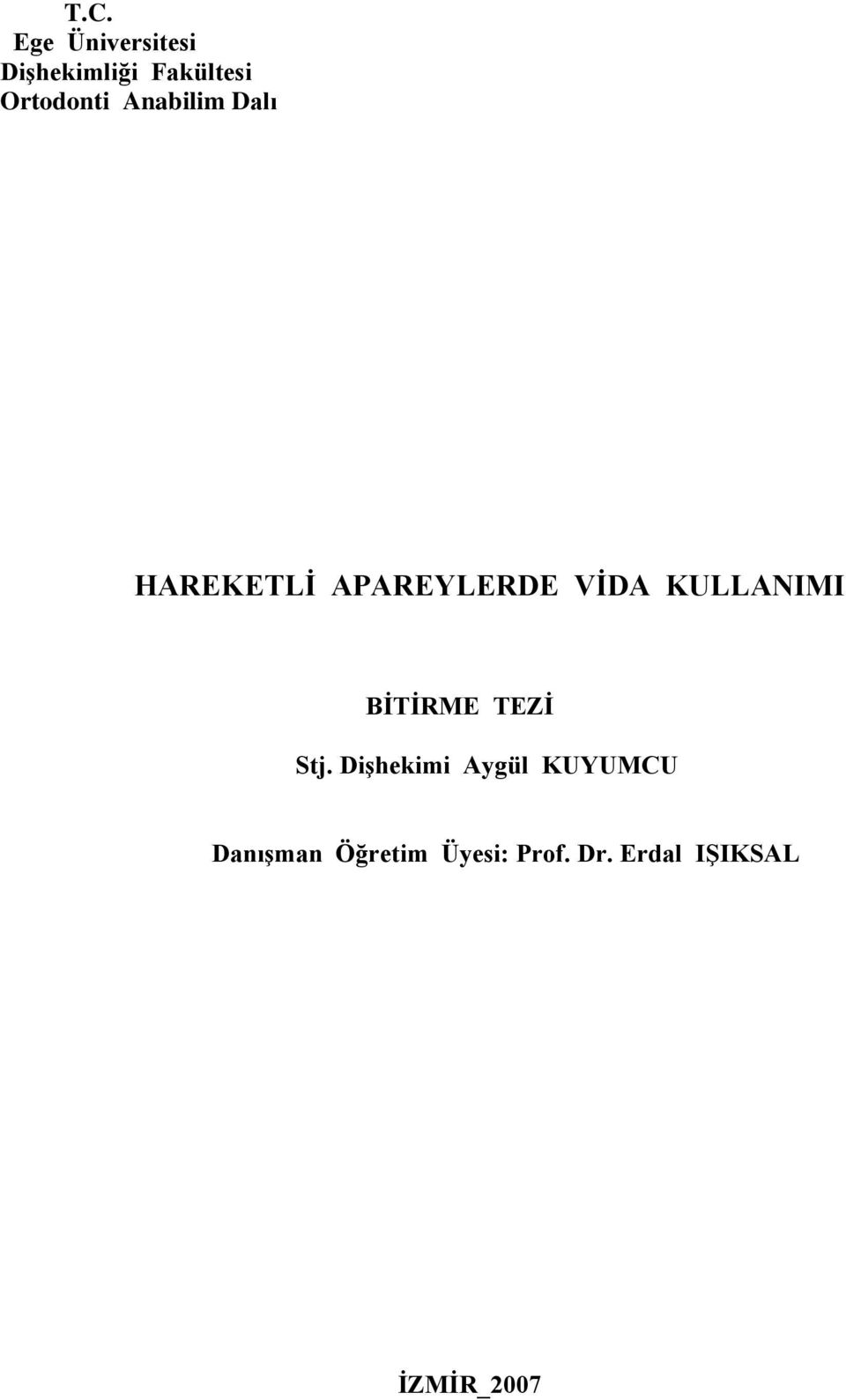 KULLANIMI BİTİRME TEZİ Stj.