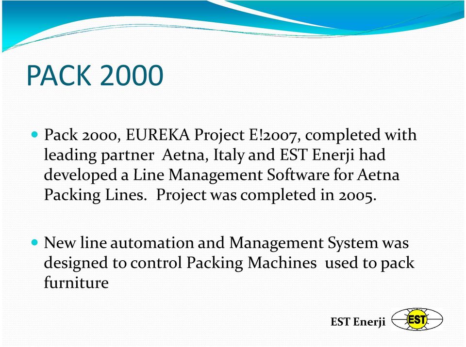 Line Management Software for Aetna Packing Lines.