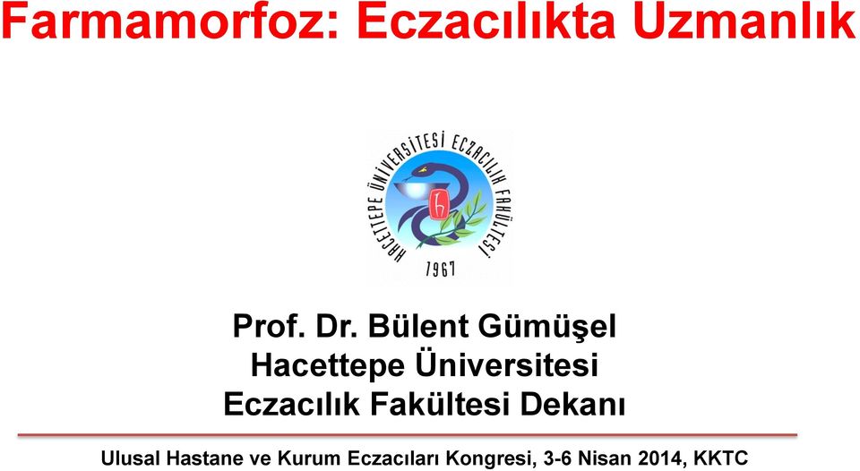 Eczacılık Fakültesi Dekanı Ulusal Hastane ve