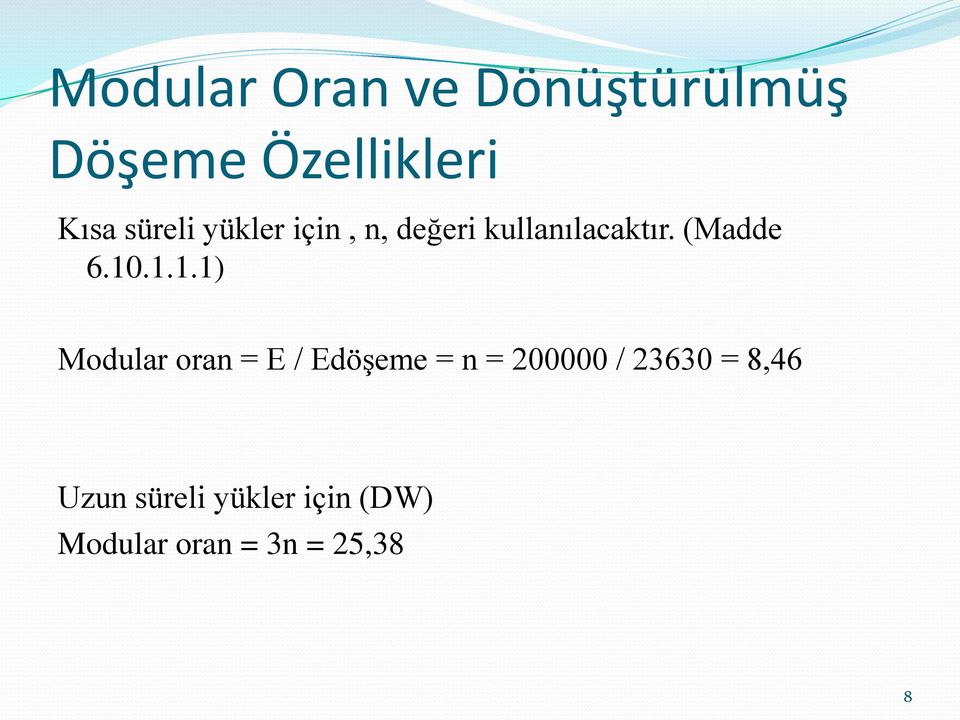 10.1.1.1) Modular oran = E / Edöşeme = n = 200000 / 23630