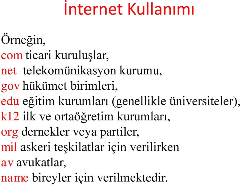 k12 ilk ve ortaöğretim kurumları, org dernekler veya partiler, mil