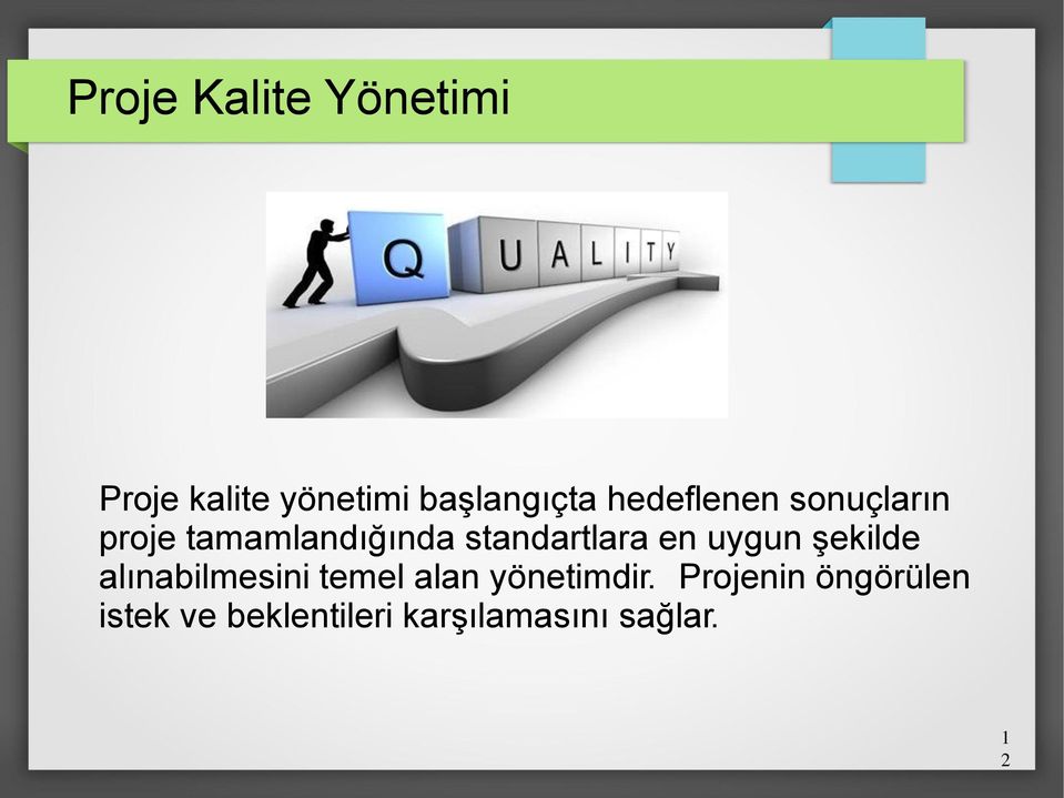 en uygun şekilde alınabilmesini temel alan yönetimdir.