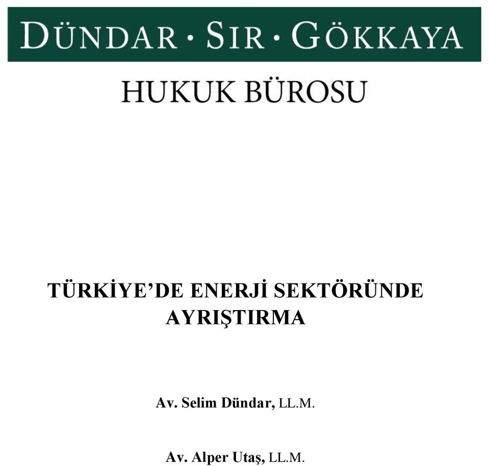 Av. Selim Dündar, LL.