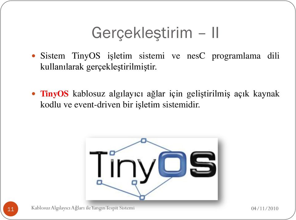 TinyOS kablosuz algılayıcı ağlar için geliştirilmiş açık kaynak