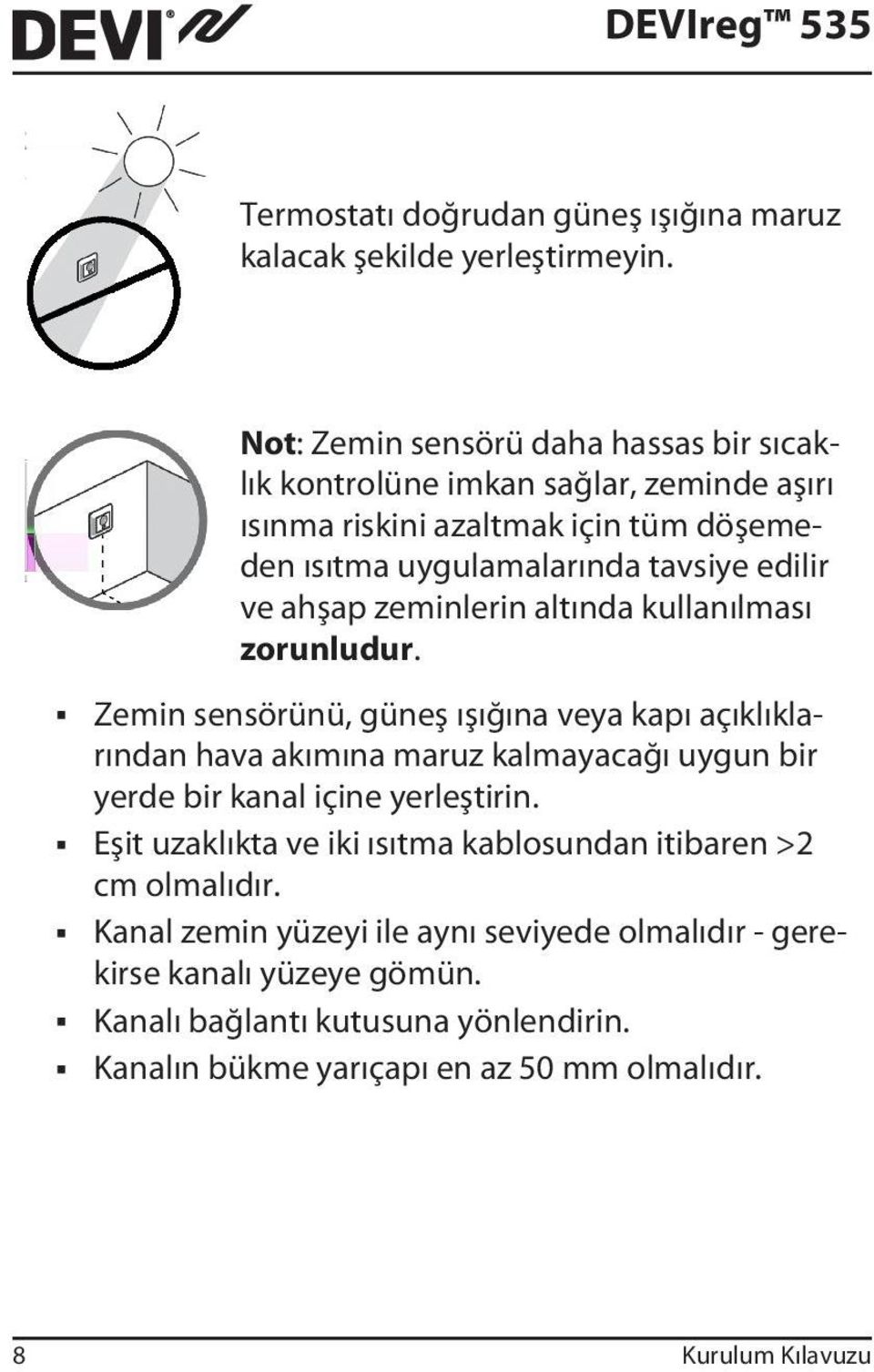 ahşap zeminlerin altında kullanılması zorunludur.