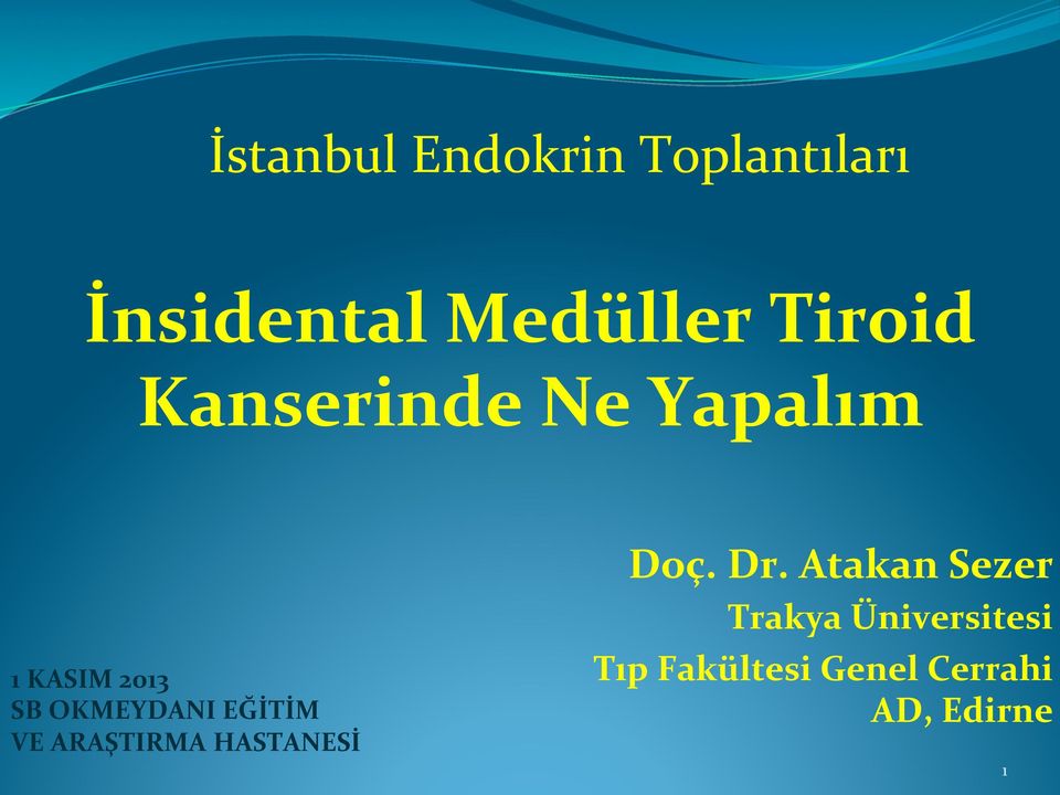 EĞİTİM VE ARAŞTIRMA HASTANESİ Doç. Dr.