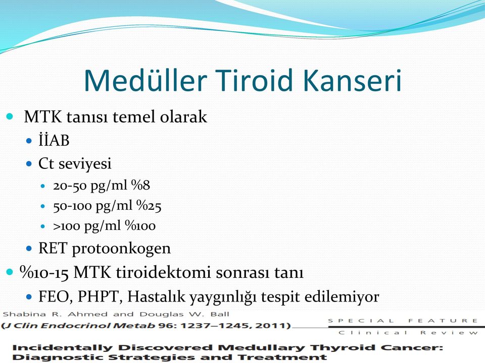 %100 RET protoonkogen %10-15 MTK tiroidektomi sonrası