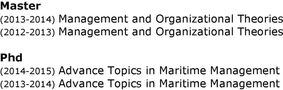Theories Phd (2014-2015) Advance Topics in Maritime