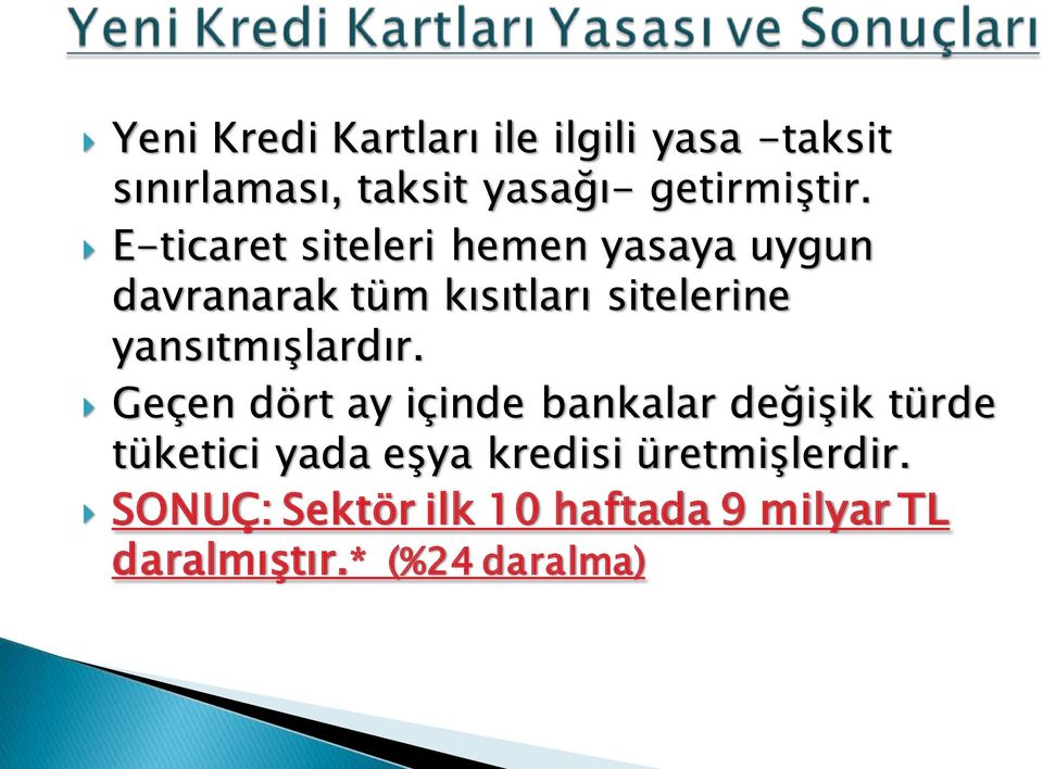 E-ticaret siteleri hemen yasaya uygun davranarak tüm kısıtları sitelerine