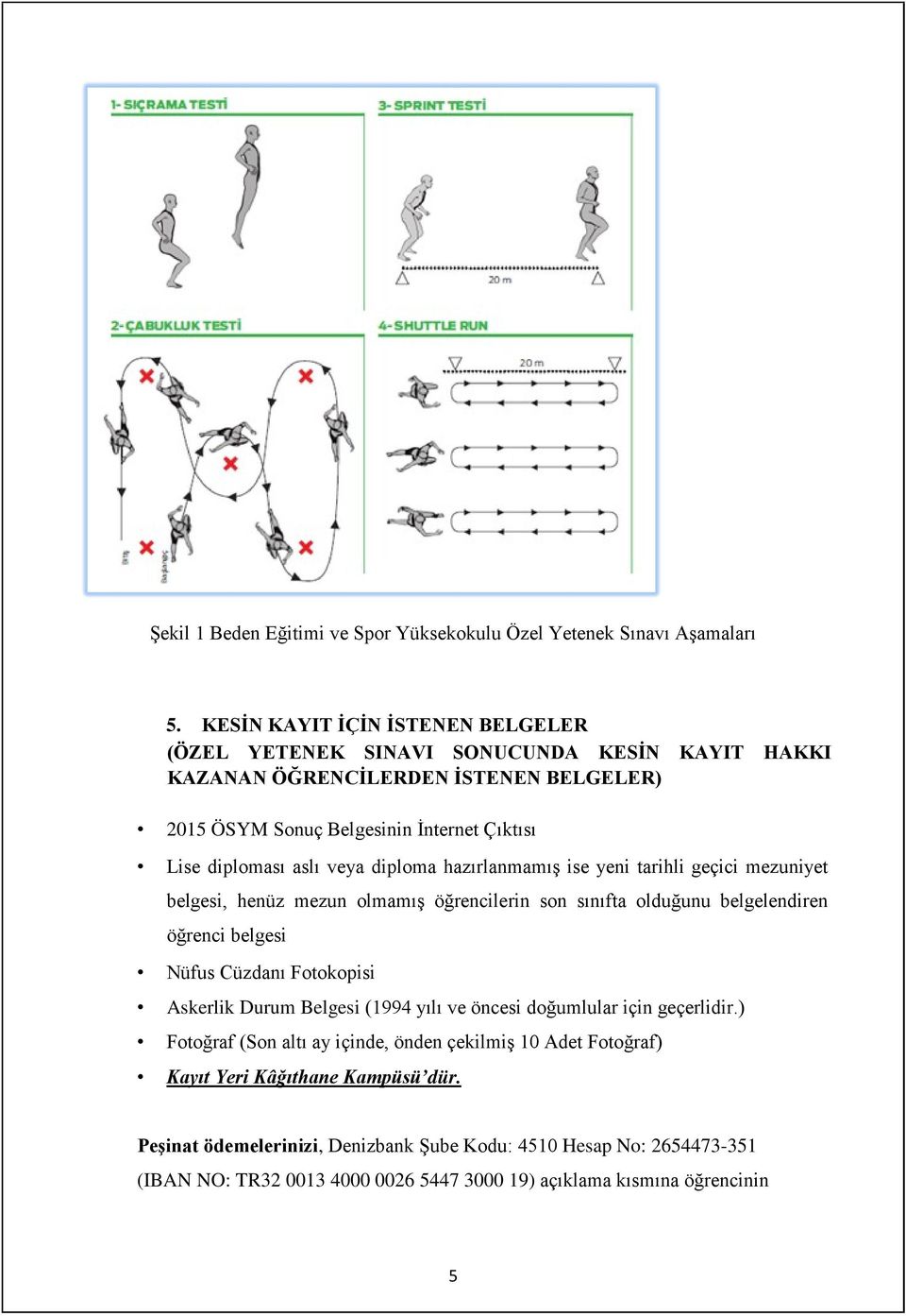 veya diploma hazırlanmamış ise yeni tarihli geçici mezuniyet belgesi, henüz mezun olmamış öğrencilerin son sınıfta olduğunu belgelendiren öğrenci belgesi Nüfus Cüzdanı Fotokopisi Askerlik