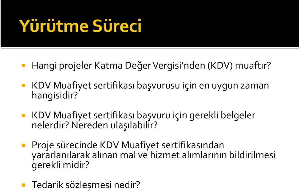 KDV Muafiyet sertifikası başvuru için gerekli belgeler nelerdir? Nereden ulaşılabilir?