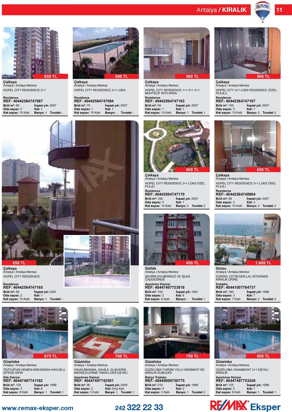 0 TL 007 0 TL HOPEL CITY RESIDENCE REF: 077 8 Katlı 007 Güllük ŞEHRİN EN MERKEZİ VE İŞLEK CADDESİNDE REF: 0797788 00 0 TL 99 Gürsu GÜRSEL ÇETİN DEN LAL SİTESİNDE KİRALIK DAİRE REF: 0007777 80 7 7