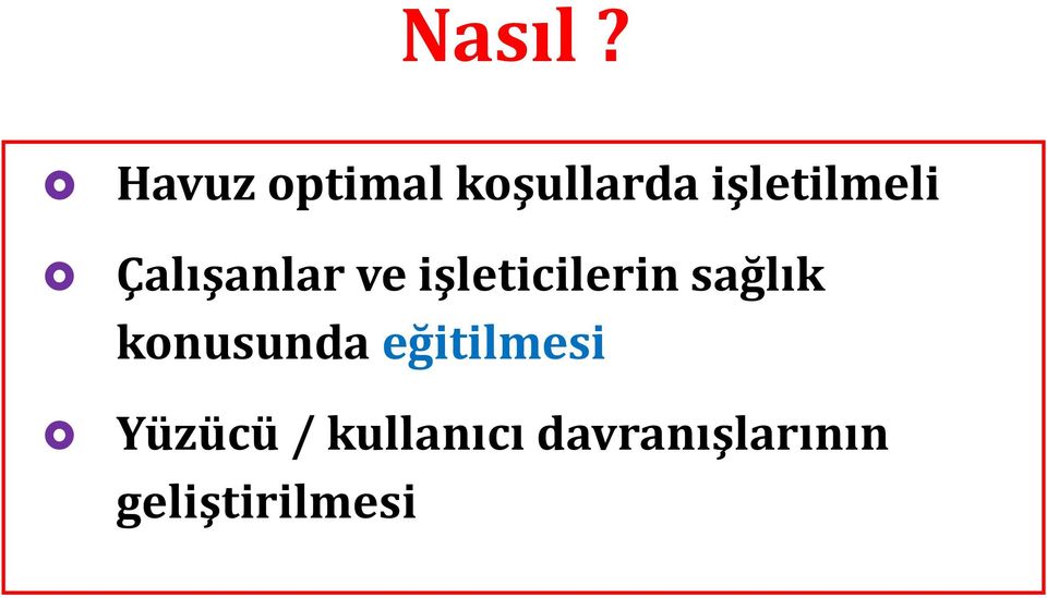 Çalışanlar ve işleticilerin sağlık