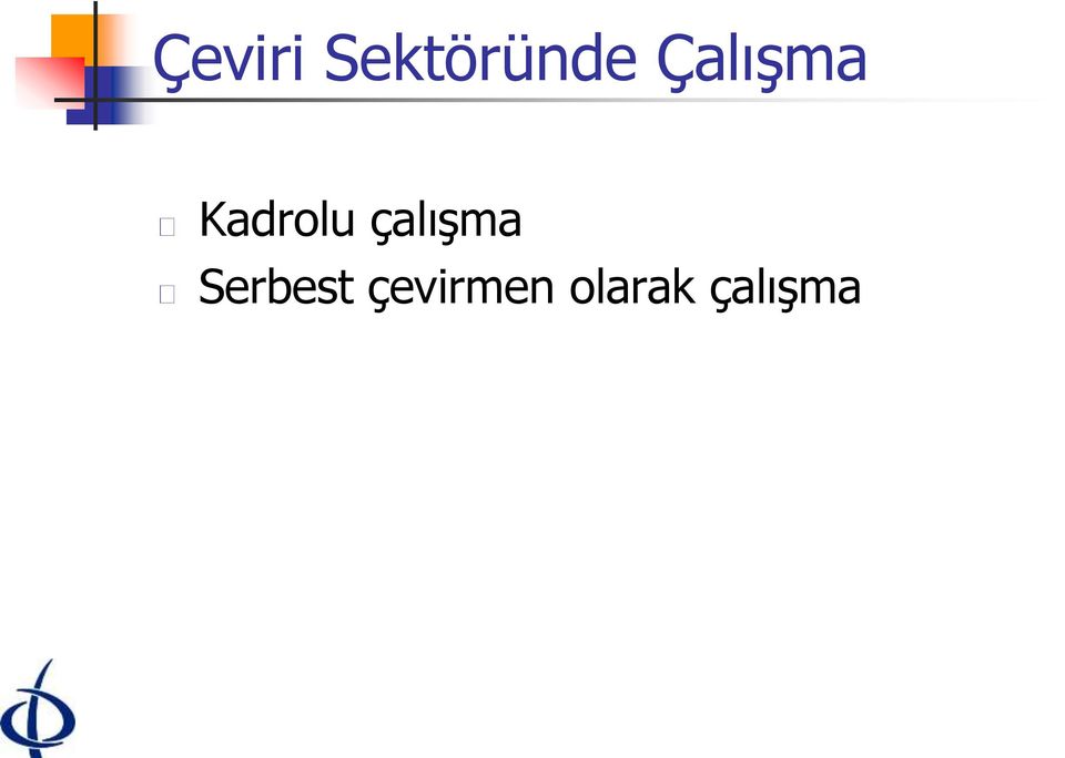 çalışma Serbest