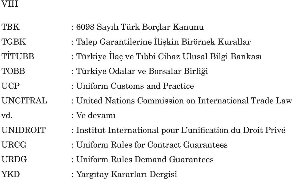 Tıbbi Cihaz Ulusal Bilgi Bankası : Türkiye Odalar ve Borsalar Birliği : Uniform Customs and Practice : United Nations